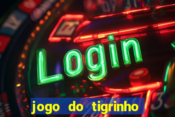 jogo do tigrinho em casa chinesa